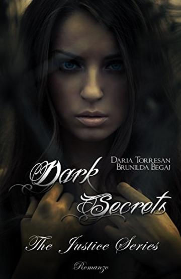 Dark Secrets (The Justice Series Vol. 1)